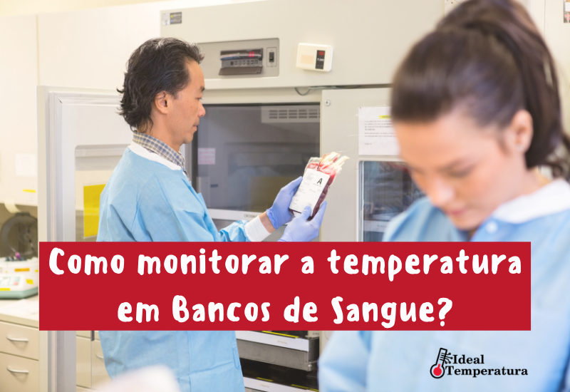 Como monitorar a temperatura em Bancos de Sangue?